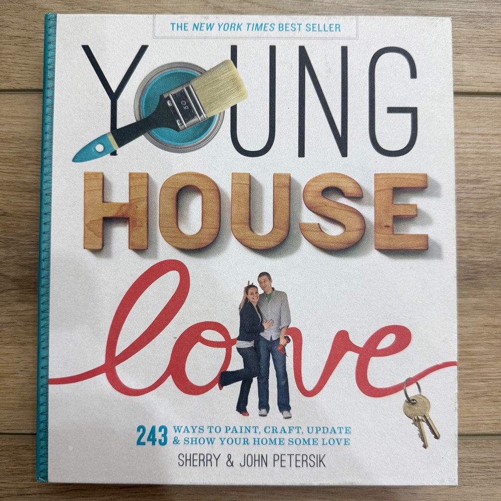 Young House Love 243 Ways to Paint Craft Update Home Sherry John Petersik Book